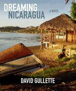Dreaming Nicaragua - Gullette, David