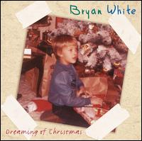 Dreaming of Christmas - Bryan White