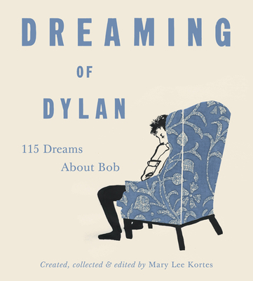 Dreaming of Dylan - Kortes, Mary Lee (Editor)