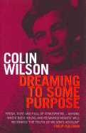 Dreaming to Some Purpose - Wilson, Colin