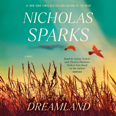 Dreamland - Sparks, Nicholas (Read by), and Nichols, Austin (Read by), and Plummer, Therese (Read by)