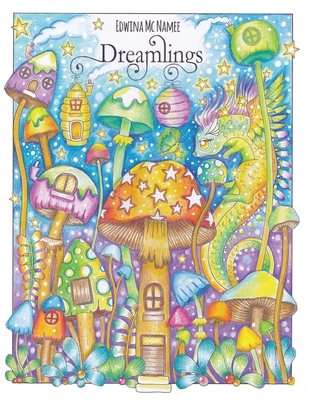 Dreamlings: A magical coloring book - MC Namee, Edwina