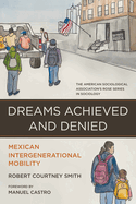 Dreams Achieved and Denied: Mexican Intergenerational Mobility