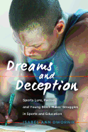 Dreams and Deception: Sports Lure, Racism, and Young Black Males' Struggles in Sports and Education