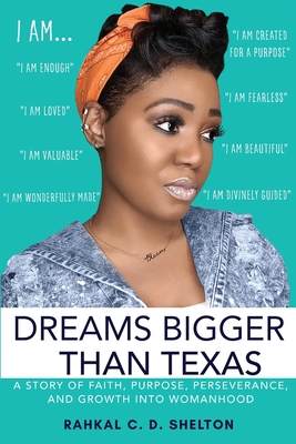 Dreams Bigger Than Texas - Shelton, Rahkal C D