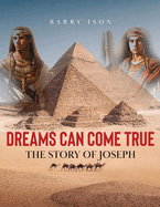 Dreams Can Come True: The Story of Joseph