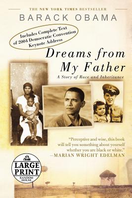 Dreams from My Father: A Story of Race and Inheritance - Obama, Barack Hussein, President