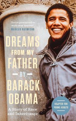 Dreams from My Father (Adapted for Young Adults): A Story of Race and Inheritance - Obama, Barack (Introduction by)