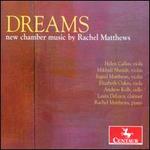 Dreams: New Chamber Music by Rachel Matthews