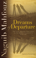 Dreams of Departure: The Last Dreams Published in the Nobel Laureateas Lifetime