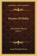 Dreams of Hellas: And Other Poems (1917)