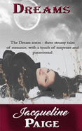 Dreams: The Three Part Steamy Paranormal Series All Together