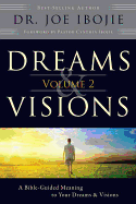 Dreams & Visions, Volume 2: A Bible-Guided Meaning to Your Dreams & Visions