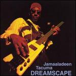 Dreamscape - Jamaaladeen Tacuma