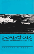 Dreamscheme: Narrative and Voice in Finnegans Wake