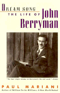 Dreamsong: The Life of John Berryman