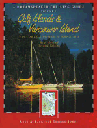 Dreamspeaker Cruising Guide, Volume 1: The Gulf Islands & Vancouver Island (Third Edition)