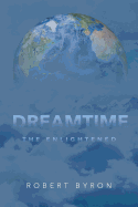 Dreamtime: The Enlightened