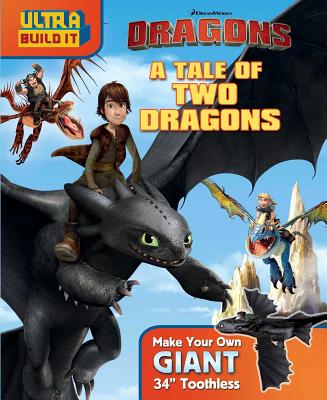 DreamWorks Dragons: A Tale of Two Dragons, Volume 2 - Dreamworks How to Train Your Dragon, and Scollon, Bill