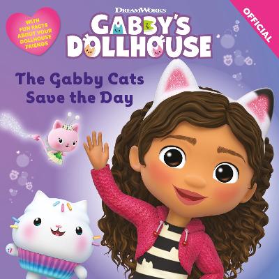 DreamWorks Gabby's Dollhouse: The Gabby Cats Save the Day - Official Gabby's Dollhouse