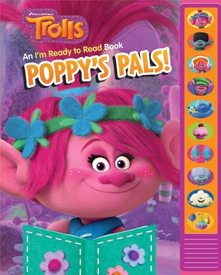 DreamWorks Trolls: Poppy's Pals! an I'm Ready to Read Sound Book - Broderick, Kathy, and Rolence, Meadow (Narrator)