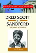 Dred Scott V. Sandford: The Pursuit of Freedom