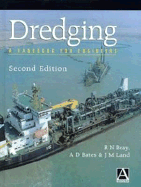 Dredging: A Handbook for Engineers - Bray, R N, and Bates, A D, and Land, J M