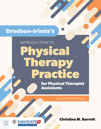 Dreeben-Irimia's Introduction To Physical Therapy Practice For Physical Therapist Assistants