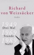 Drei Mal Stunde Null?: 1949, 1969, 1989: Deutschlands Europaische Zukunft