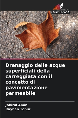 Drenaggio delle acque superficiali della carreggiata con il concetto di pavimentazione permeabile - Amin, Johirul, and Tohur, Rayhan