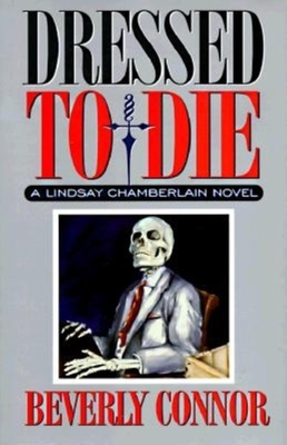 Dressed to Die: A Lindsay Chamberlain Novel - Connor, Beverly