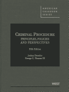 Dressler and Thomas' Criminal Procedure: Principles, Policies and Perspectives, 5th