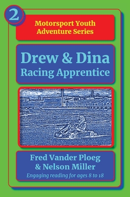 Drew & Dina: Racing Apprentice - Vander Ploeg, Fred, and Miller, Nelson