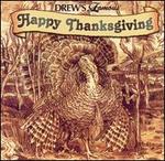 Drew's Famous Happy Thanksgiving