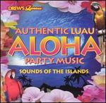 Drew's Famous Party Music: Authentic Luau Aloha