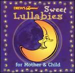 Drew's Famous Sweet Lullabies: Mother & Child