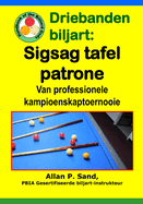 Driebanden biljart - Sigsag tafel patrone: Van professionele kampioenskaptoernooie