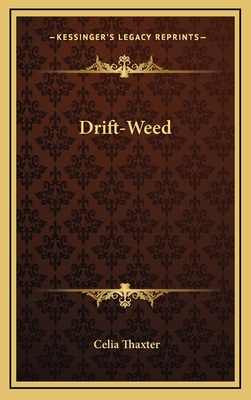 Drift-Weed - Thaxter, Celia