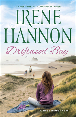 Driftwood Bay: A Hope Harbor Novel - Hannon, Irene