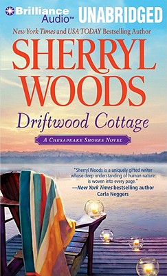 Driftwood Cottage - Woods, Sherryl, and Traister, Christina (Read by)