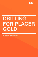 Drilling for Placer Gold