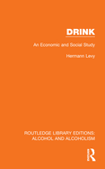 Drink: An Economic and Social Study