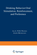 Drinking Behavior: Oral Stimulation, Reinforcement, and Preference