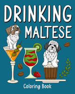 Drinking Maltese: Coloring Books for Adult, Zoo Animal Painting Page with Coffee and Cocktail