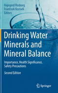 Drinking Water Minerals and Mineral Balance: Importance, Health Significance, Safety Precautions