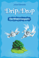 Drip & Drop: The Water Gargoyles