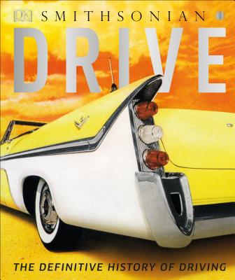 Drive: The Definitive History of Driving - Chapman, Giles, and Kidd, Jodie (Foreword by)