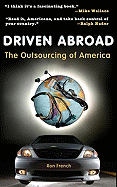 Driven Abroad: The Outsourcing of America