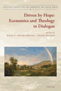 Driven by Hope: Economics and Theology in Dialogue