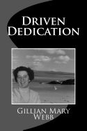 Driven Dedication: The Extraordinary, Ordinary Life of Dorothy Mary Blackman